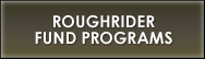 Roughrider Fund Programs